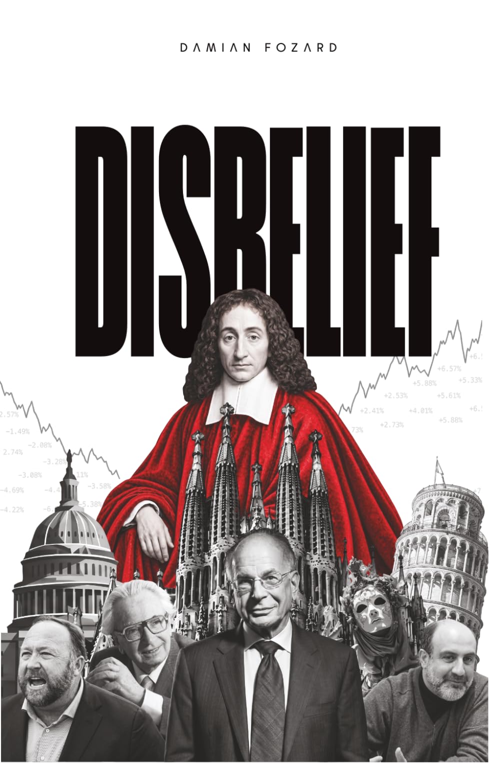 Disbelief: An Honest Inquiry into Belief, Reason, and the Human Condition