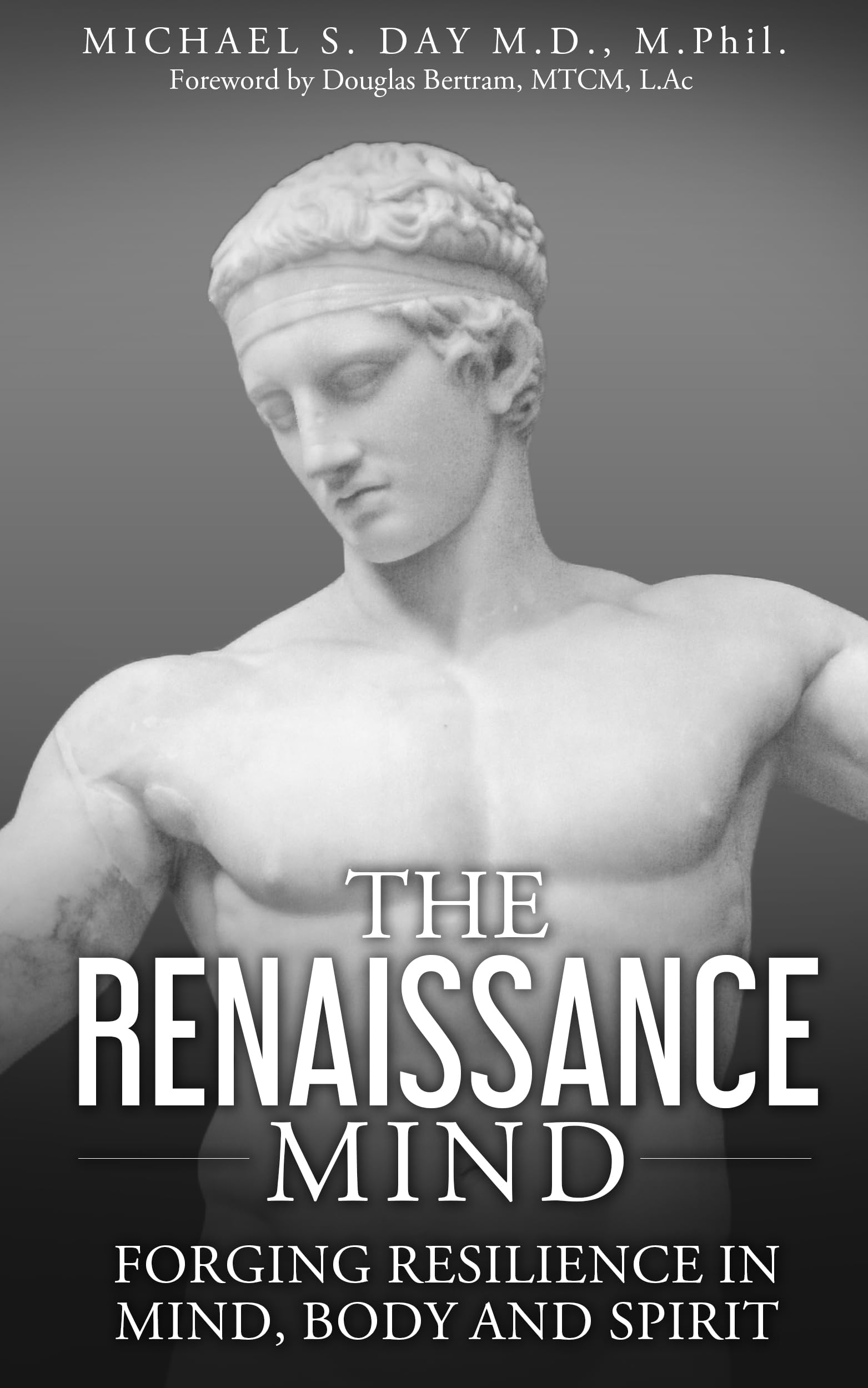 The Renaissance Mind: Forging Resilience in Mind, Body and Spirit
