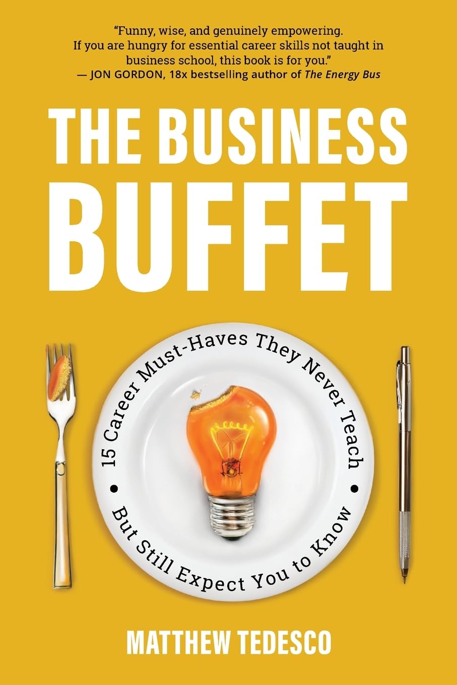 The Business Buffet: 15 Career Must-Haves They Never Teach—But Still Expect You to Know