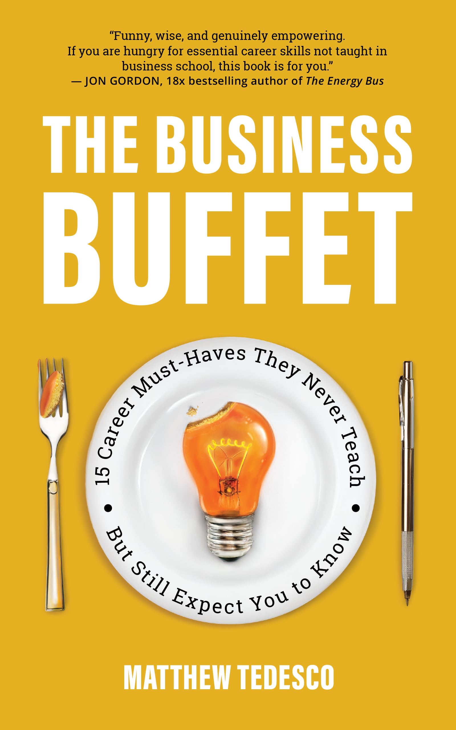 The Business Buffet: 15 Career Must-Haves They Never Teach—But Still Expect You to Know