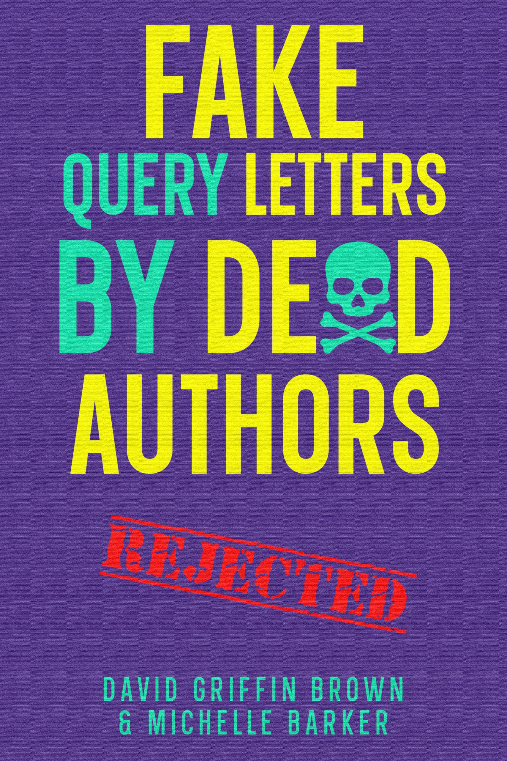 Fake Query Letters by Dead Authors